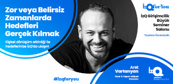 İzQ For You, yaşam ve motivasyon dolu etkinliği ile ekosistem paydaşları ile buluşuyor.