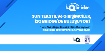 Sun Tekstil ve Girişimciler, İZQ Bridge'de Buluşuyor | İzQ Etkinlik