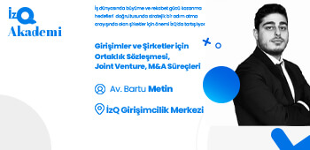 İzQ Akademi : Girişimler ve Şirketler için Ortaklık Sözleşmesi, Joint Venture, M&A Süreçleri Eğitimi