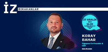 İZQİz Bırakanlar Figopara Co-Founder ve CEO'su Koray Bahar