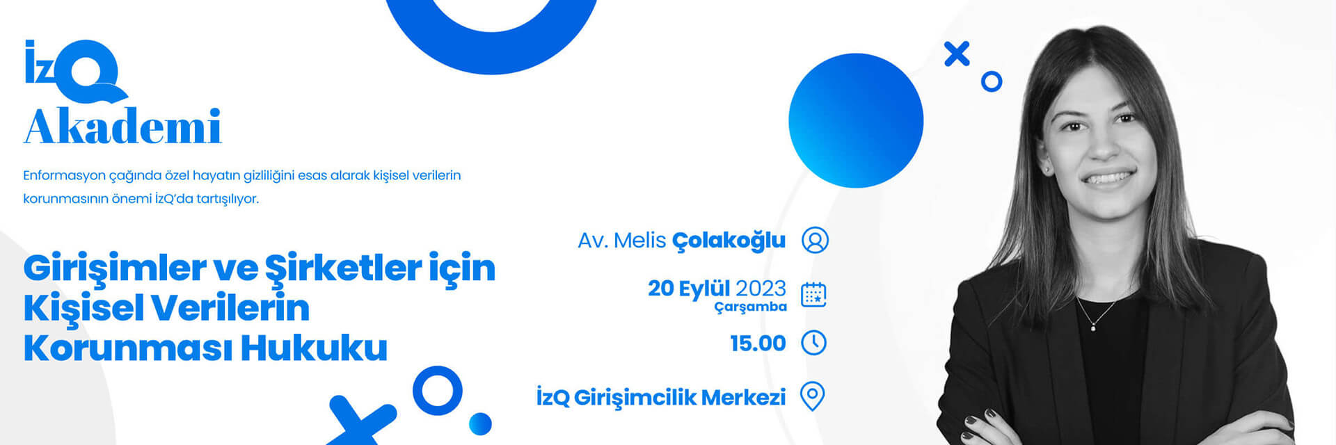 İzQ Akademi : Girişimler ve Şirketler için Kişisel Verilerin Korunması Hukuku Etkinliği