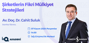 İzQ Akademi: ŞİRKETLERİN FİKRİ MÜLKİYET STRATEJİLERİ